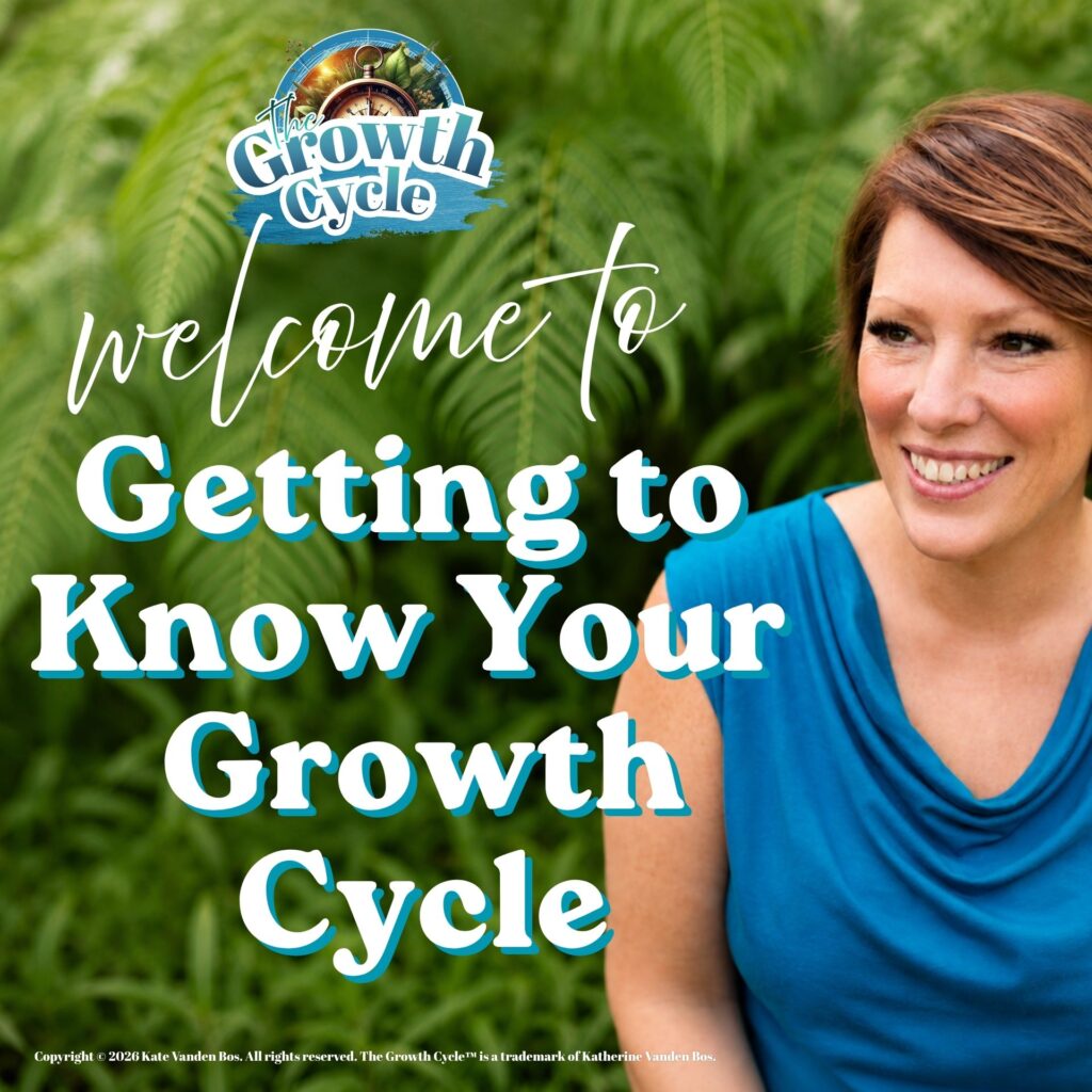 Getting to Know Your Growth Cycle (July 2026)